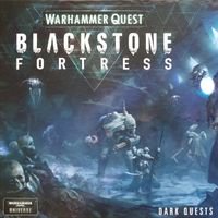 Warhammer Quest: Blackstone Fortress