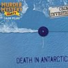 Murder Mystery Party Case Files: Death in Antarctica