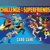 Challenge of the Superfriends Card Game