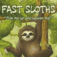 Fast Sloths