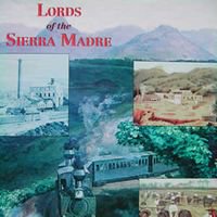 Lords of the Sierra Madre (Second Edition)