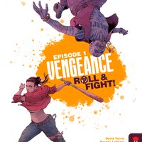 Vengeance: Roll & Fight – Episode 1