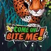 Come on! Bite me!