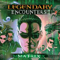 Legendary Encounters: The Matrix