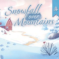Snowfall Over Mountains