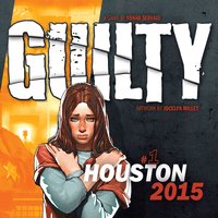 Guilty: Houston 2015