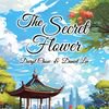 The Secret Flower